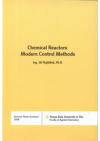 Chemical reactors: modern control methods =