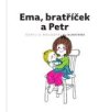 Ema, bratříček a Petr