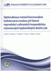 Optimalizace metod hormonálně indukované ovulace při řízené reprodukci vybraných hospodářsky významných teplomilných druhů ryb