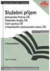 Služební příjem příslušníků Policie ČR, Vězeňské služby ČR, Celní správy ČR a Hasičského záchranného sboru ČR