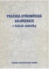 Pražská-středočeská aglomerace v číslech statistiky =