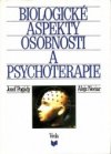 Biologické aspekty osobnosti a psychoterapie