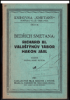 Bedřich Smetana: Richard III., Valdštýnův tábor, Hakon Jarl