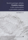 Stručná geologie základu Českého masivu a jeho karbonského a permského pokryvu