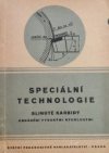 Speciální technologie - slinuté karbidy