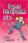 Trixie Tempest's ABZ od Life