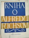 Kniha o Alfredu Fuchsovi